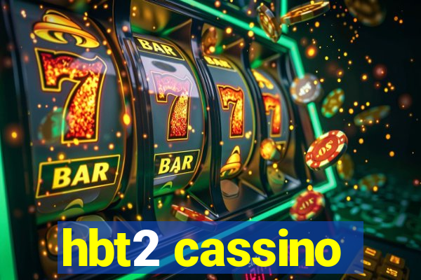 hbt2 cassino